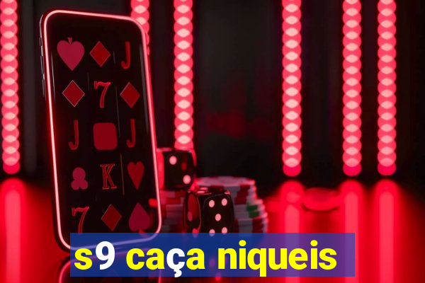 s9 caça niqueis